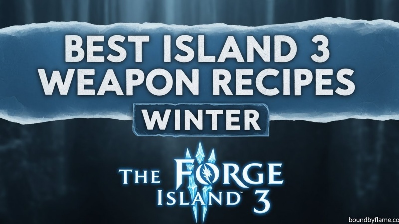The Forge Island 3 Weapon Recipes