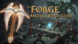 Angelic Quests in The Forge (March 2026) Complete Guide
