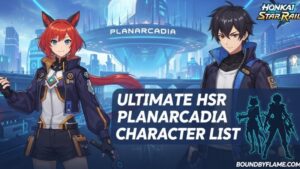 Complete HSR Planarcadia Characters List (March 2026) Guide