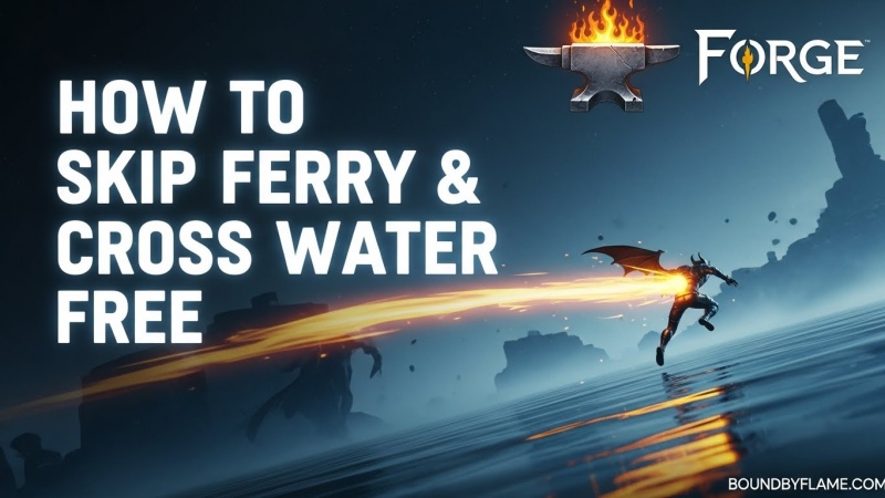 Skip Ferry & Cross Water for Free in The Forge