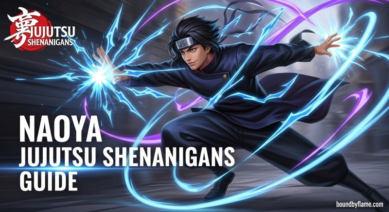 Naoya Jujutsu Shenanigans Guide