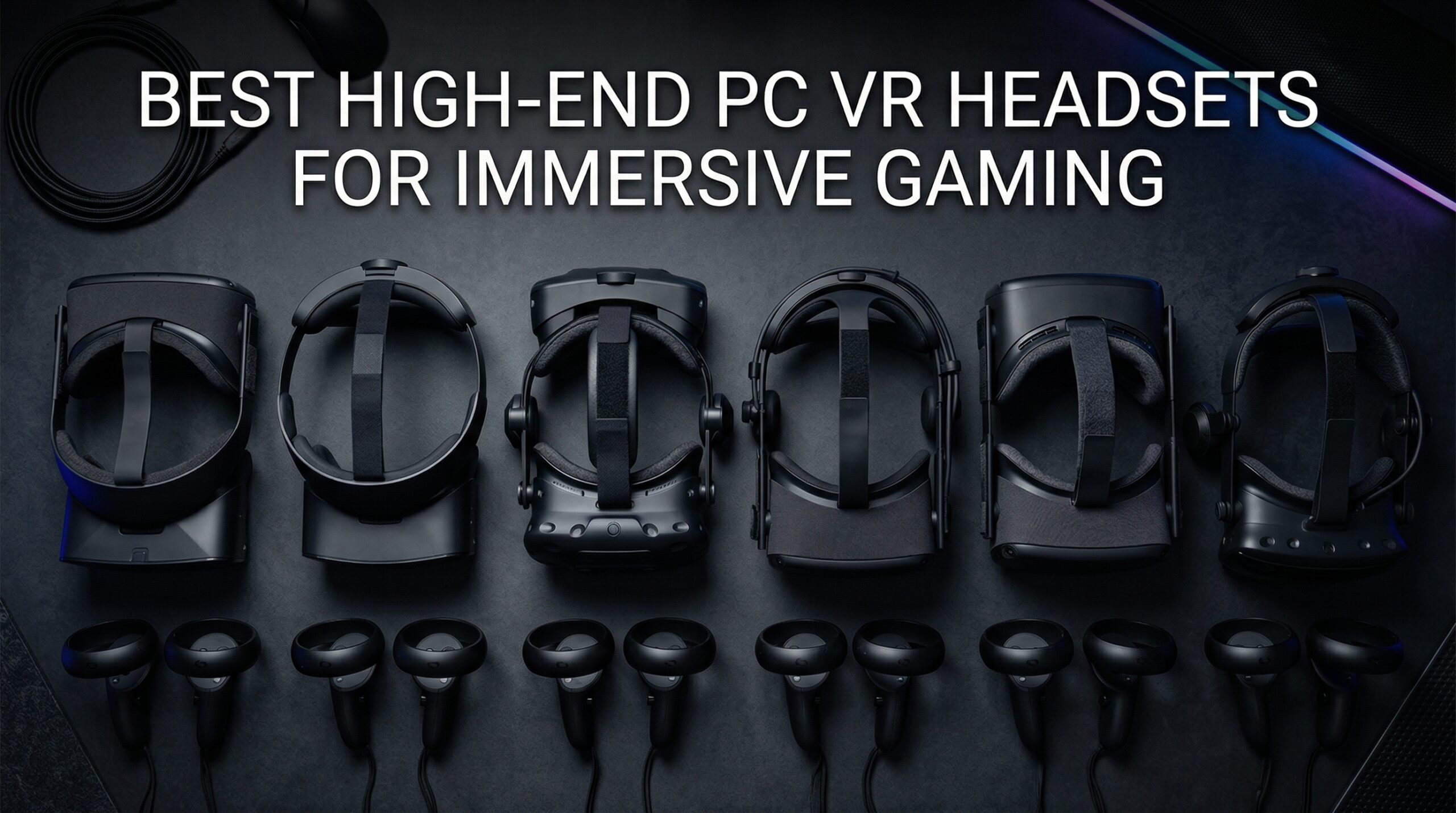 Best High-End PC VR Headsets for Immersive Gaming