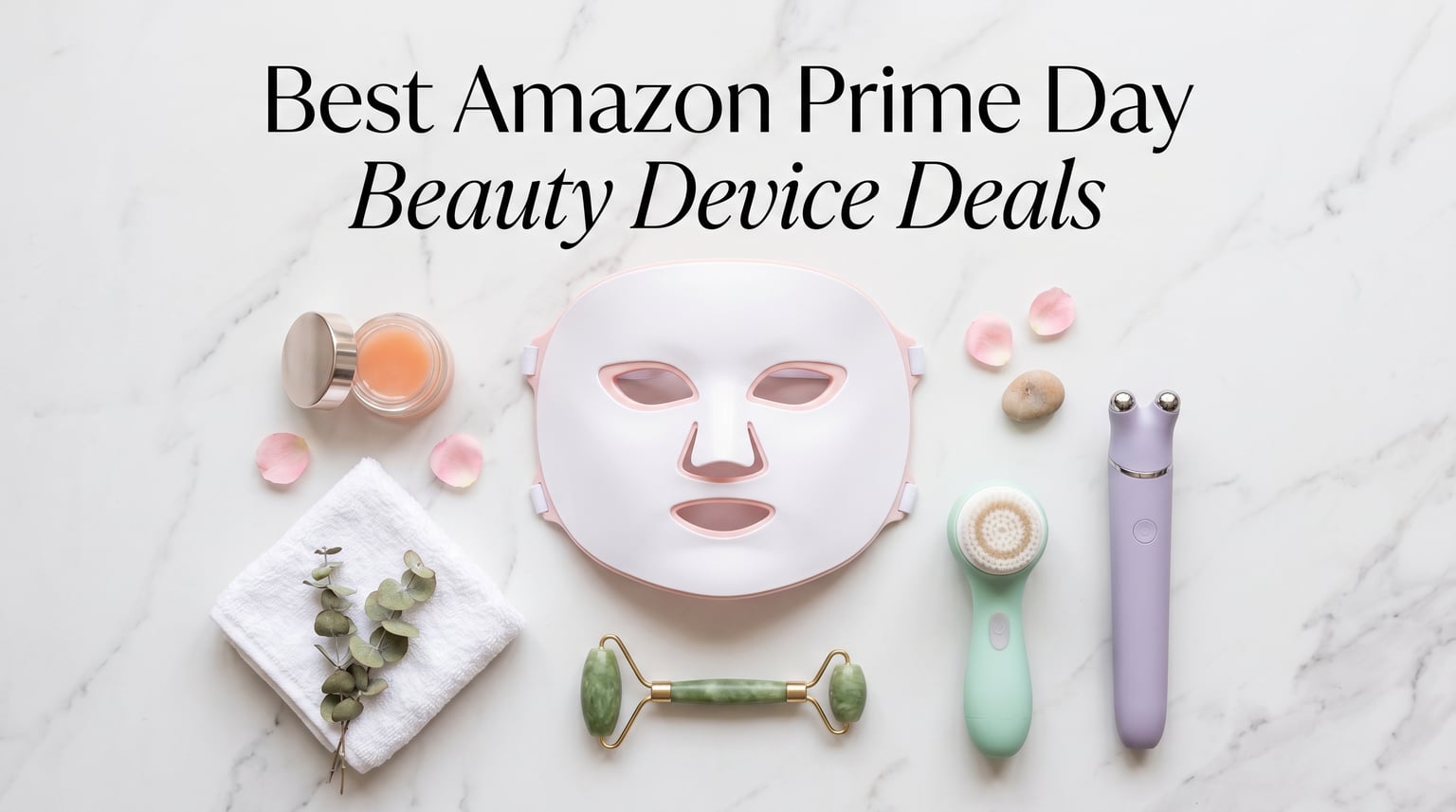 Best Amazon Prime Day Beauty Device Deals 2026