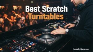Best Scratch Turntables