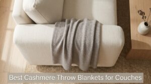 best cashmere throw blankets for couches