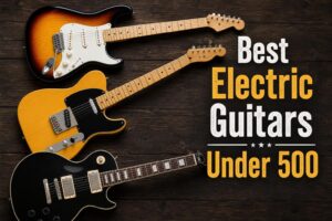 best electric guitars under 500