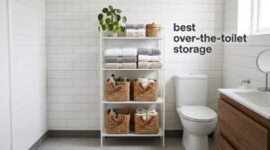 best over-the-toilet storage