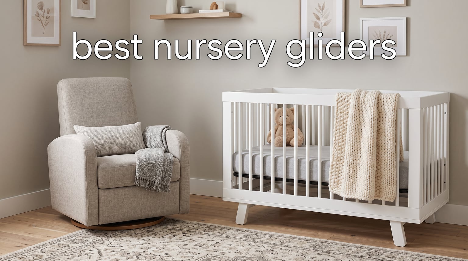 best nursery gliders