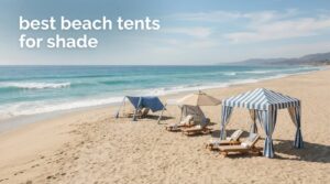 best beach tents for shade