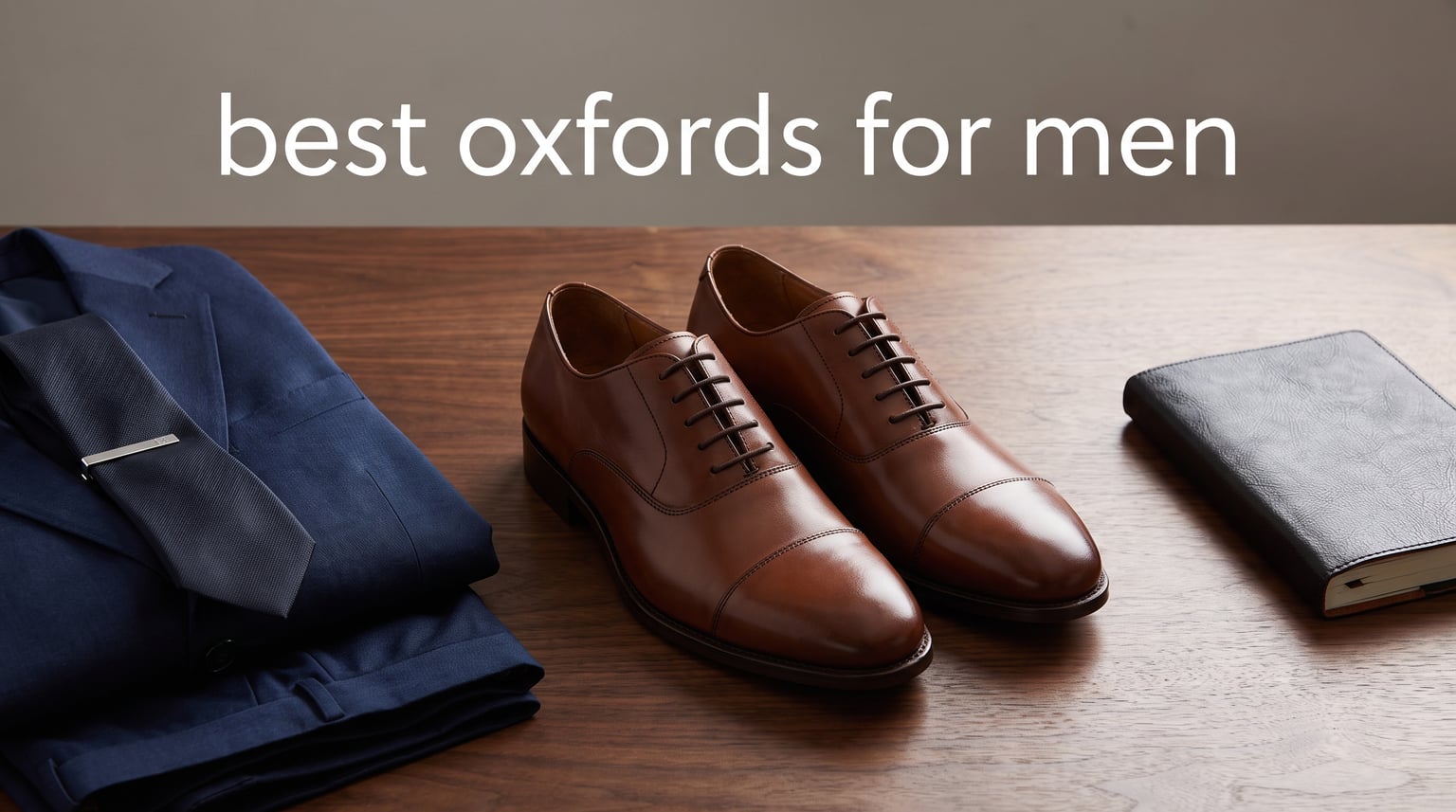 best oxfords for men
