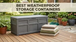 Best Weatherproof Storage Containers