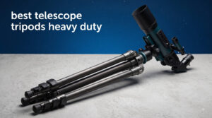 best telescope tripods heavy duty