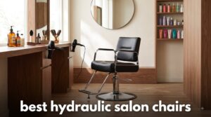 best hydraulic salon chairs