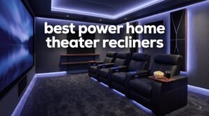 best power home theater recliners