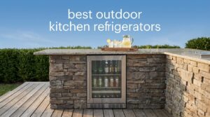 best outdoor kitchen refrigerators