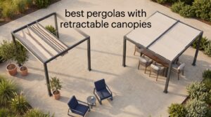 best pergolas with retractable canopies