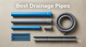 Best Drainage Pipes