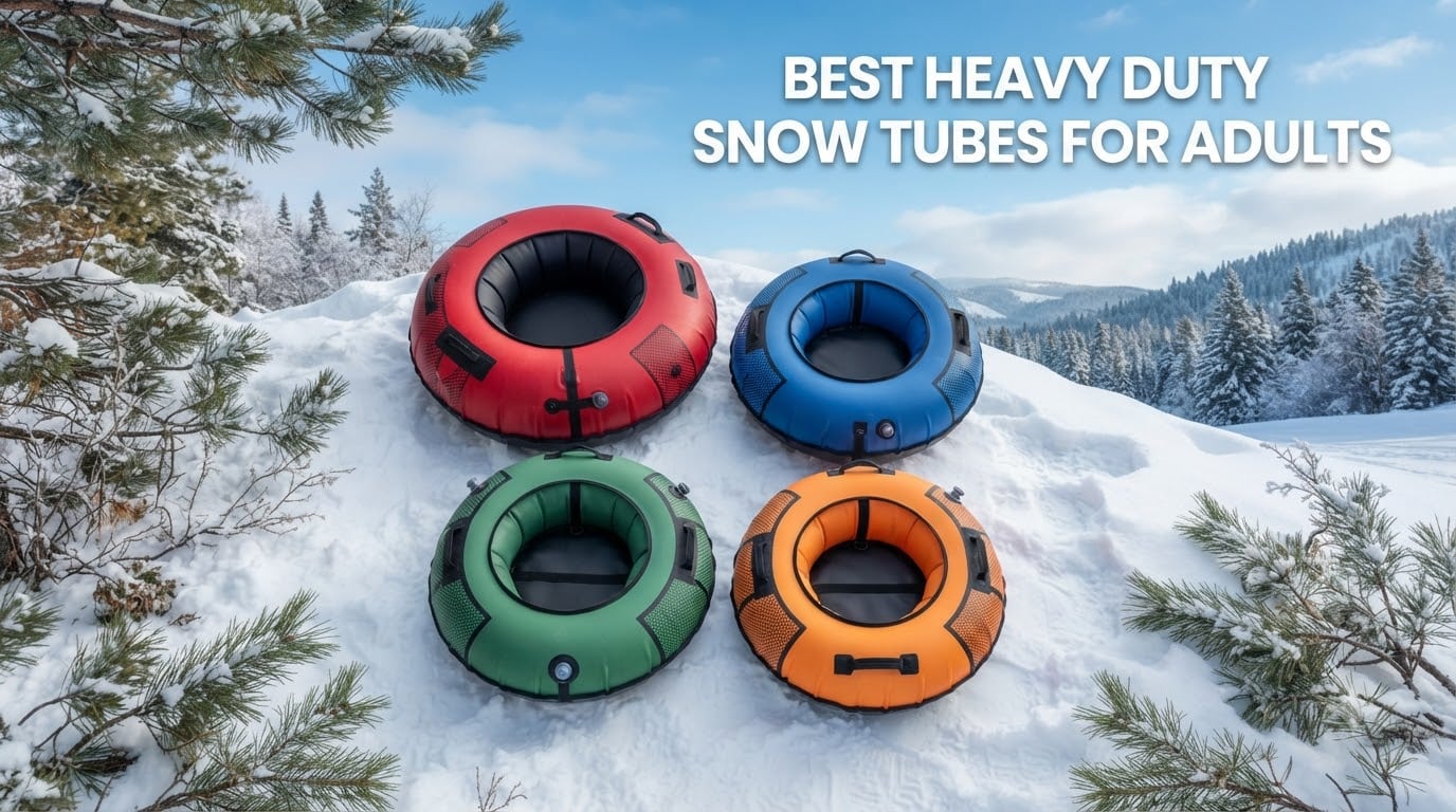 best heavy duty snow tubes for adults