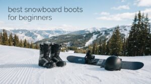 best snowboard boots for beginners