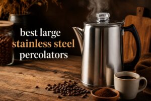 best large stainless steel percolators