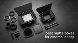 best matte boxes for cinema lenses