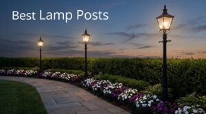 Best Lamp Posts