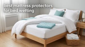best mattress protectors for bed wetting