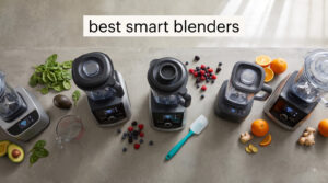 best smart blenders