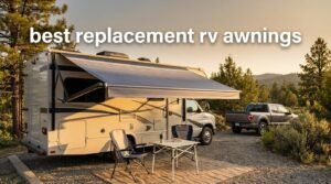 best replacement rv awnings