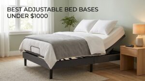 best adjustable bed bases under $1000