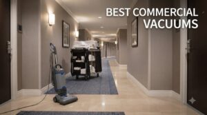 best commercial vacuums