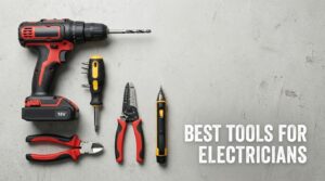 best tools for electricians