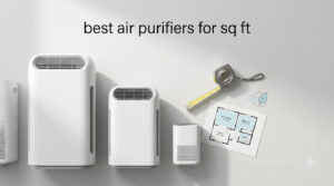 best air purifiers for sq ft