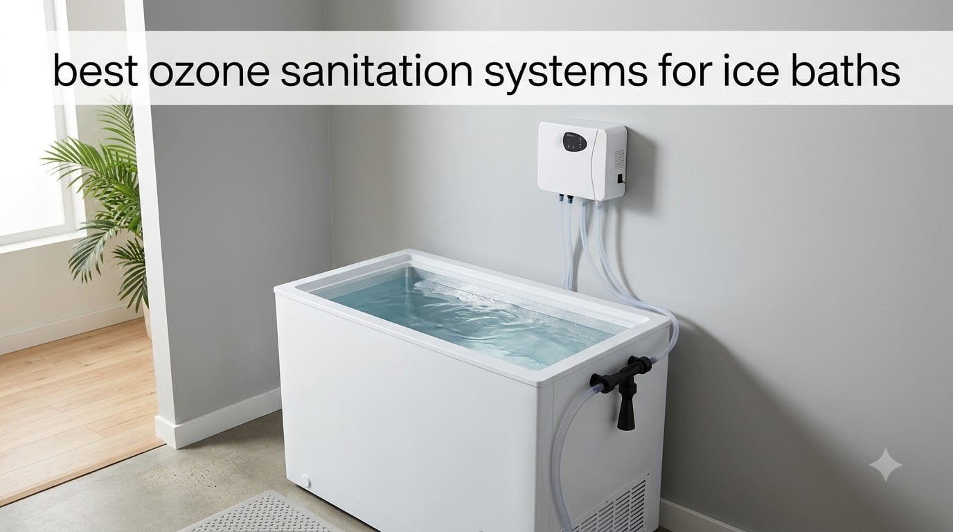 best ozone sanitation systems for ice baths