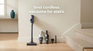 best cordless vacuums for stairs