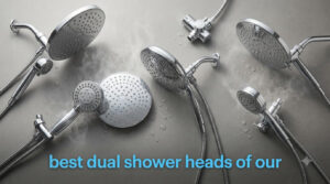 best dual shower heads of our