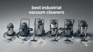 best industrial vacuum cleaners