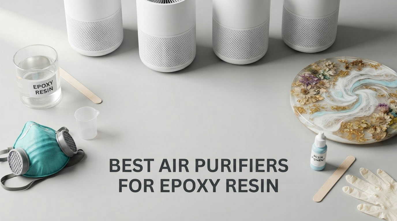best air purifiers for epoxy resin