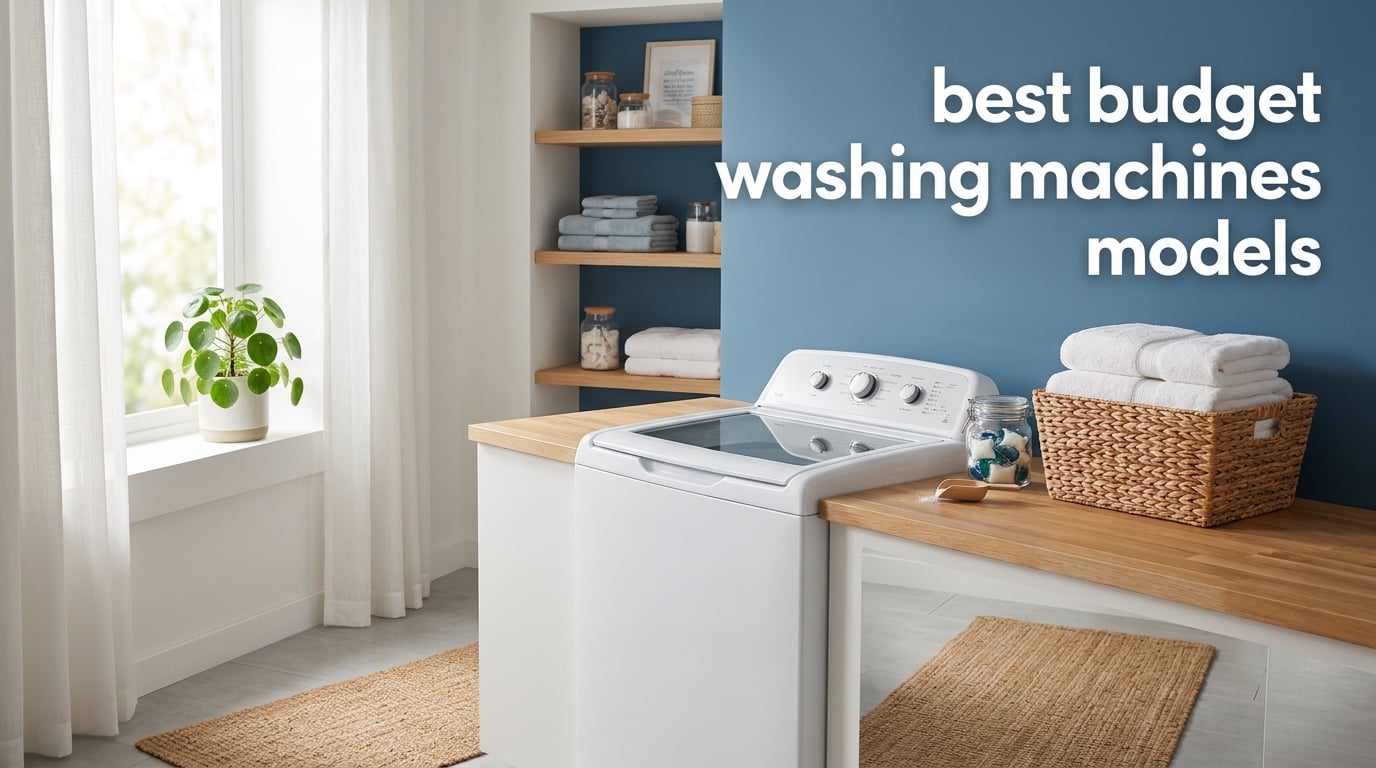best budget washing machines models