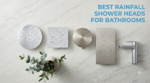 best rainfall shower heads for bathrooms