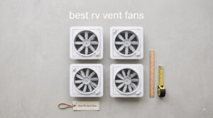 best rv vent fans
