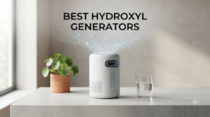 best hydroxyl generators