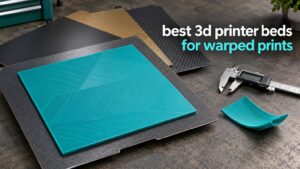 best 3d printer beds for warped prints