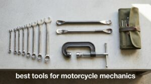 best tools for motorcycle mechanics