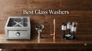 Best Glass Washers