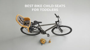 best bike child seats for toddlers