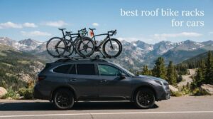 best roof bike racks for cars